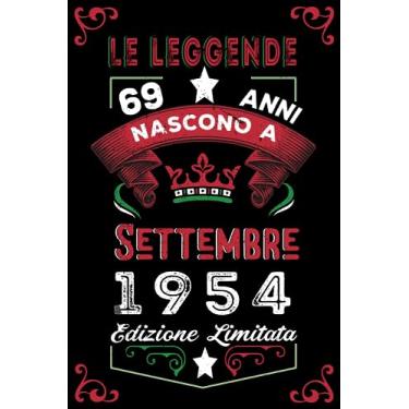 Imagem de Le leggende nascono a Settembre 1954: Taccuino - Diario| Regalo di compleanno Settembre 69 per uomini donne ragazze ragazzi Compleanno 1954 Personalizzato