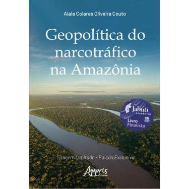 Imagem de Geopolítica Do Narcotráfico Na Amazônia