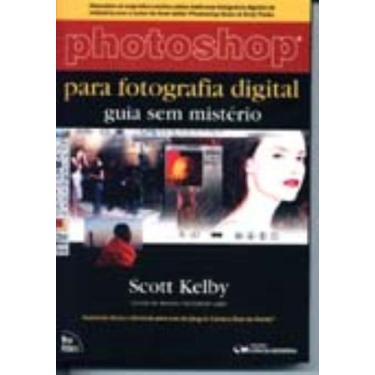 Imagem de Photoshop para fotografia digital: guia sem mistério (2005) - CIENCIA 