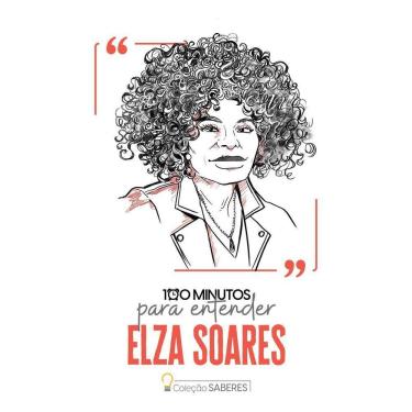 Imagem de 100 Minutos Para Entender Elza Soares