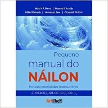 Imagem de Pequeno manual do nailon: estrutura, propriedades, processamento - ART