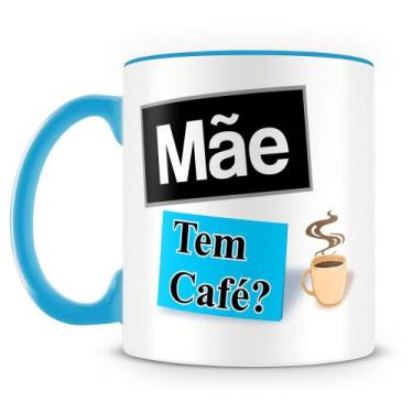 Imagem de Caneca Personalizada Mãe, Tem Café Azul Claro - 325ml - Amo Canecas