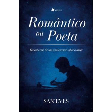 Imagem de Romântico ou Poeta: Descobertas de um adolescente sobre o amor