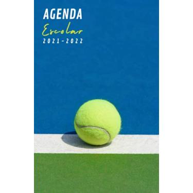 Imagem de Agenda Escolar 2021-2022 Tenis: Agendas 2021-2022 dia por pagina | Planificador diario para niñas y niños Jugadores | material escolar Ideal para ... Primario colegio secundaria | Portada Tennis