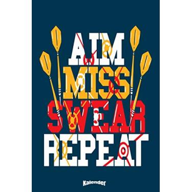 Imagem de Mein Aim Miss Swear Darts Kalender: Lustiger Kalender für Dartspieler und echte Dart Fans die gerne darten und Dartscheiben und das Spiel, den Sport ... 6 x 9 (ca. DIN A5) und Hochglanz Softcover