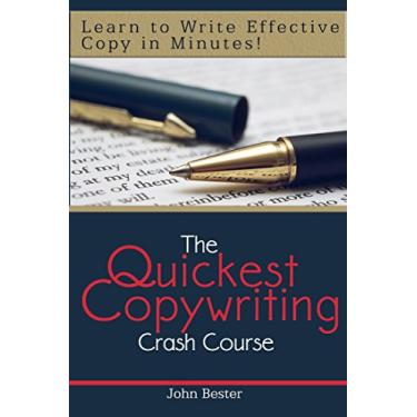 Imagem de The Quickest Copywriting Crash Course: Learn to Write Effective Copy in Minutes! (English Edition)