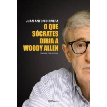 Imagem de Livro - O que Sócrates diria a Woody Allen
