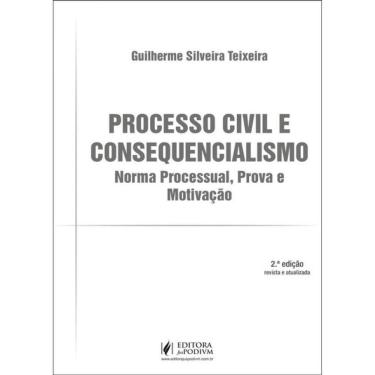 Imagem de Processo Civil E Consequencialismo - 2025