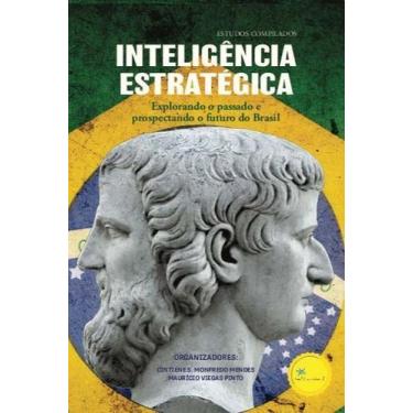 Imagem de Inteligência Estratégica - Explorando o Passado e Prospectando o Futur