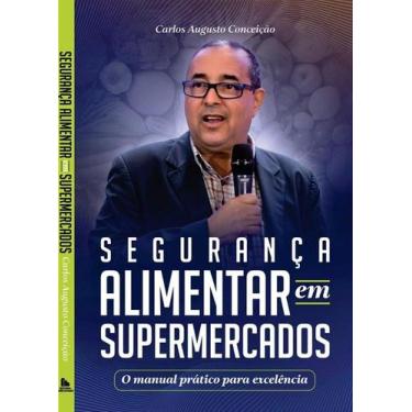 Imagem de Segurança alimentar em supermercados - o manual prático para excelênci