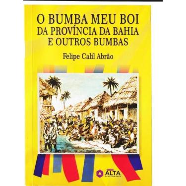 Imagem de O Bumba Meu Boi Da Província Da Bahia E Outros Bumbas