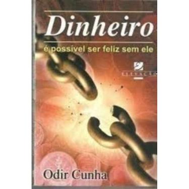 Imagem de Dinheiro - E Possivel Ser Feliz Sem Ele