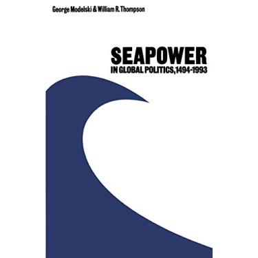 Imagem de Seapower in Global Politics, 1494-1993