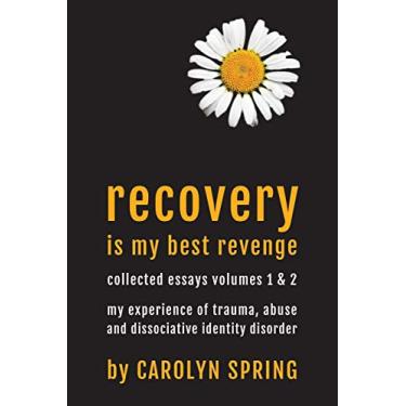 Imagem de Recovery is my best revenge: My experience of trauma, abuse and dissociative identity disorder