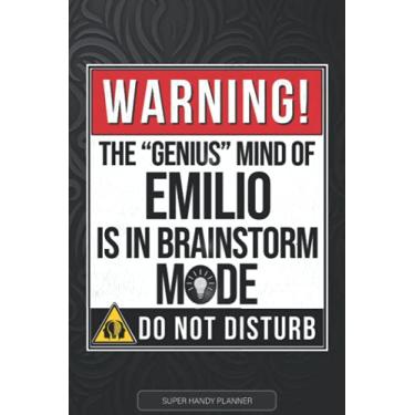 Imagem de Emilio: Warning The Genius Mind Of Emilio Is In Brainstorm Mode - Emilio Name Custom Gift Planner Calendar Notebook Journal