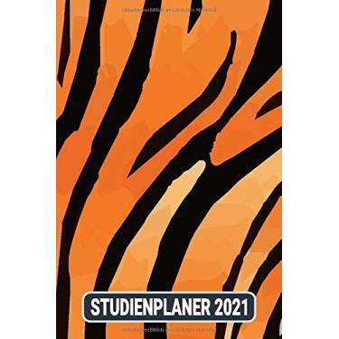 Imagem de Studienplaner 2021: Tiger Animal Skin/Wochenplaner zum notieren, organisieren und planen DIN A5. Kalender/Terminkalender/Monats- / Tagesübersicht/Kontakt- / Geburtstags listen