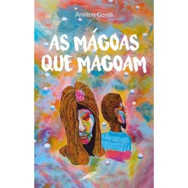 Imagem de As mágoas que magoam 