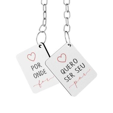Imagem de Kit 25 Pares Chaveiro MDF Dia dos Namorados Por onde For , Quero Ser s