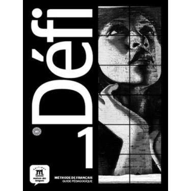 Imagem de Livro - Defi 1 - Guide Pedagogique - A1 - DIFUSION & MAISON DES LANGUE