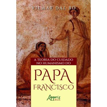 Imagem de A Teoria do Cuidado no Humanismo do Papa Francisco