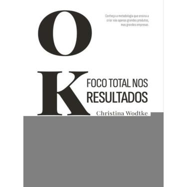 Imagem de Okr: Foco Total Nos Resultados - 1ª Edição 2023