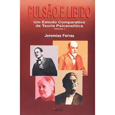 Imagem de Pulsão e libido: um estudo comparativo de teoria psicanalítica - MAUAD