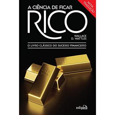 Imagem de A Ciência de ficar Rico: O Livro Clássico do Sucesso Financeiro