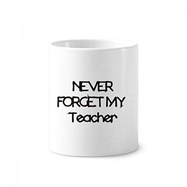 Imagem de Never Foget – Porta-canetas com citação de estudante My Teacher