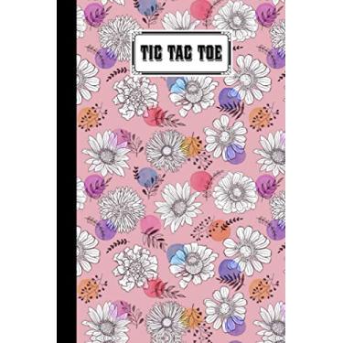 Imagem de Tic Tac Toe: Flowers Tic Tac Toe, Games Fun Activities for Kids / Paper & Pencil Workbook for Games, Smart gifts for Family, 100 Pages, Size 6" x 9"