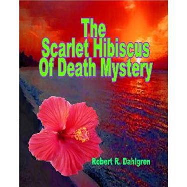 Imagem de The Scarlet Hibiscus Of Death Mystery (Haleakaloha Adventures Book 41) (English Edition)