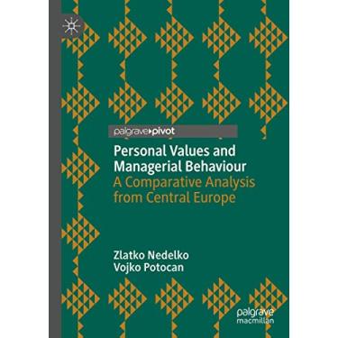 Imagem de Personal Values and Managerial Behaviour: A Comparative Analysis from Central Europe