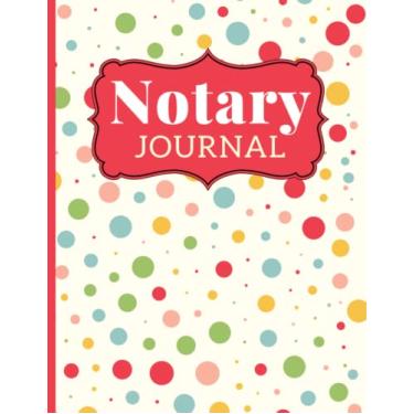 Imagem de Notary Journal: 8.5x11 Large Notarial Logbook/With 200 Numbered Pages - Two Records Logs Per Page / 400 Records/Colorful Abstract Dot Pattern on Pastel Yellow/Ledger Book Gift For Signing Agents
