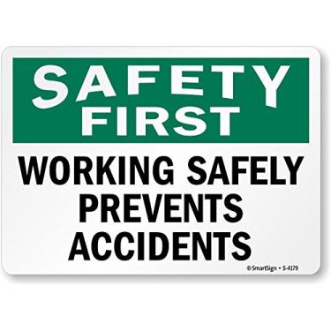 Imagem de SmartSign Placa "Safety First - Working Safely Prevent Accidents" | Plástico de 25,4 cm x 35,5 cm