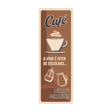 Imagem de Placa Decorativa Frase Café Vintage para Cafeteria Padaria 15x42