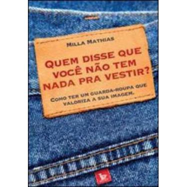 Imagem de Quem disse que voce nao tem nada pra vestir - MATRIX