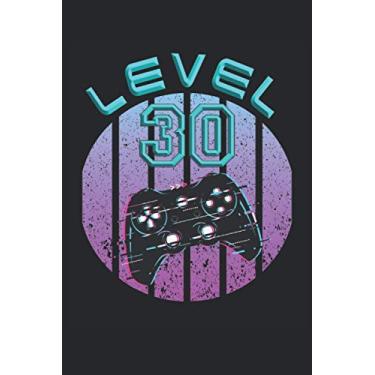 Imagem de Level 30 controller: Gaming notebook 30 birthday - 120 lined pages to write thoughts, ideas and impressions |Dina5 |Funny gamer gift idea for nerds ... who love their PS console and controller