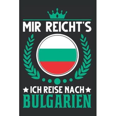 Imagem de Bulgarien Notizbuch: Mir reicht's Ich reise nach Bulgarien Urlaub / 6x9 Zoll / 120 gepunktete Seiten Seiten