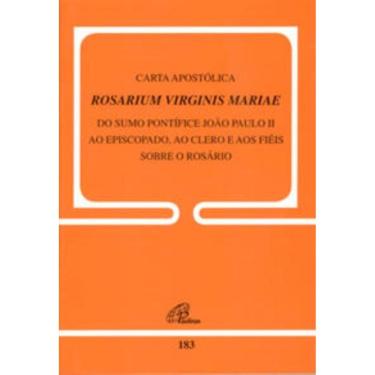 Imagem de Carta Apostólica Rosarium Virginis Mariae - 183 - Do Sumo Pontífice Ao Episcopado, Ao Clero e Aos Fi