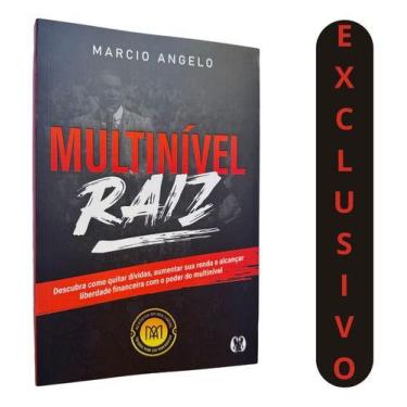 Imagem de Livro Multinível Raiz  Marcio Ângelo  Como Quitar Dívidas, Aumentar A 