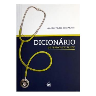 Imagem de Dicionário De Termos De Saúde - PAE EDITORA E DISTRIBUIDORA, Sortido