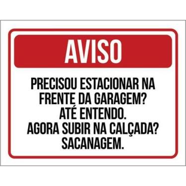 Imagem de Kit 3 Placas Aviso Precisou Estacionar Subir Calçada 27X35 - Sinalizo
