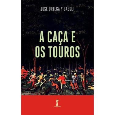 Imagem de A CAçA E OS TOUROS