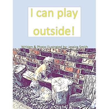 Imagem de I can play outside!