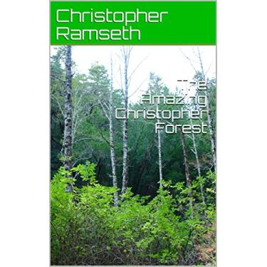 Imagem de The Amazing Christopher Forest (English Edition)