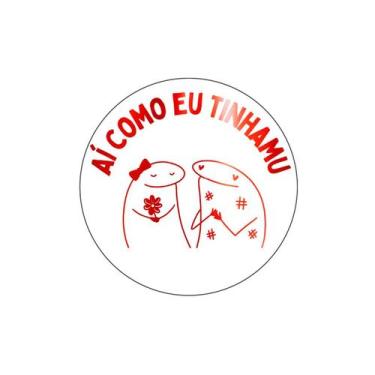 Imagem de Adesivo "Aí Como Eu Tinhamu" - Ref.2238 - Hot Stamping - 40 unidades -