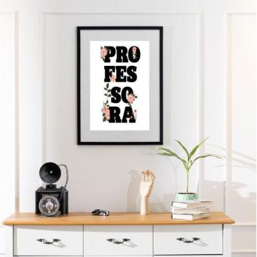 Imagem de Quadro Professora Flores - 60x48cm - Quadros On-line, Moldura Preta