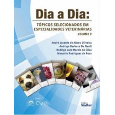 Imagem de Dia-Dia: Tópicos Selecionados em Especialidades Veterinárias Vol 2 - M