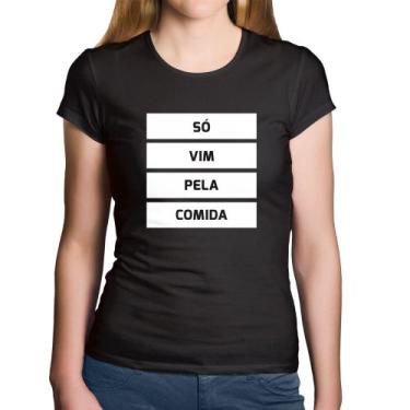 Imagem de Baby Look Algodão Só vim pela comida - Foca na Moda, Preto, GGG