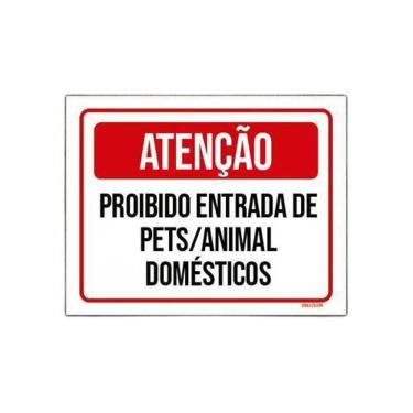 Imagem de Placa Atenção Proibido Entrada Pets Animal 18X23