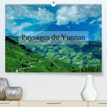 Imagem de Paysages du Yunnan (Premium, hochwertiger DIN A2 Wandkalender 2021, Kunstdruck in Hochglanz): Regards sur la Chine, le Yunnan (Calendrier mensuel, 14 Pages)